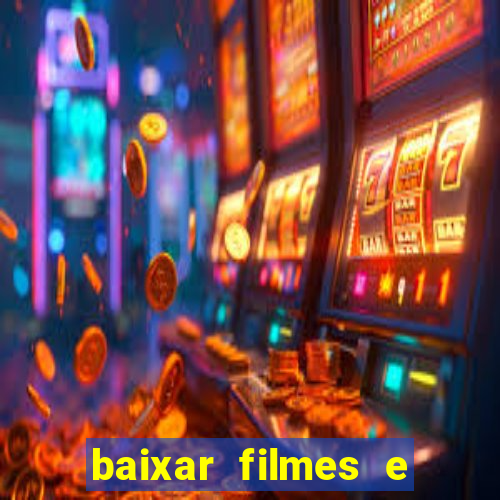 baixar filmes e series mp4